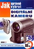 JAK SPRÁVNĚ VYBRAT DIGITÁLNÍ KAMERU