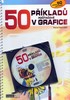 50 PŘÍKLADŮ V POČÍTAČOVÉ GRAFICE + DVD