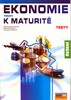 EKONOMIE NEJEN K MATURITĚ-TESTY +ŘEŠENÍ