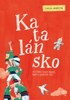 KATALÁNSKO - CELÝ ROK V ZEMI HRADŮ, OBRŮ