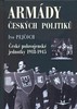 ARMÁDY ČESKÝCH POLITIKŮ -ČESKÉ POLOVOJENSKÉ JEDNOTKY 1918-45