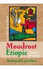 MOUDROST ETIOPIE -AMHARSKÁ PŘÍSLOVÍ
