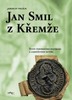 JAN SMIL Z KŘEMŽE