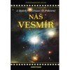 NÁŠ VESMÍR - FOTOGRAFICKÝ ATLAS