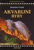 AKVARIJNÍ RYBY -FOTOGRAFICKÝ ATLAS