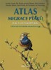 ATLAS MIGRACE PTÁKŮ ČESKÉ A SLOVENSKÉ REPUBLIKY