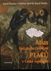 ATLAS HNÍZDNÍHO ROZŠÍŘENÍ PTÁKŮ V ČR+PTAČÍ OBLASTI V ČR