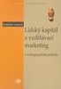 LIDSKÝ KAPITÁL A VZDĚLÁVACÍ MARKETING