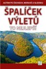 ŠPALÍČEK VÝLETŮ - TO NEJLEPŠÍ