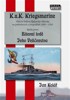 BITEVNÍ LODĚ JEHO VELIČENSTVA - K.U.K. KRIEGSMARINE 1