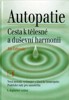 AUTOPATIE-CESTA K TĚLESNÉ A DUŠEVNÍ HARMONII     3.VYDÁNÍ