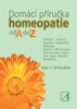 DOMÁCÍ PŘÍRUČKA HOMEOPATIE OD A DO Z