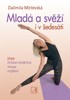 MLADÁ A SVĚŽÍ I V ŠEDESÁTI - JÓGA, ČÍNSKÁ MEDICÍNA
