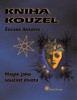 KNIHA KOUZEL-MAGIE JAKO SOUČÁST ŽIVOTA