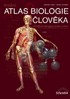 ATLAS BIOLOGIE ČLOVĚKA