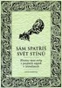SÁM SPATŘÍŠ SVĚT STÍNŮ-HRANICE MEZI SVĚTY V SÁGÁCH O ISLANĎ.