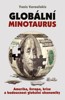 GLOBÁLNÍ MINOTAURUS-AMERIKA,EVROPA,KRIZE A BUDOUCNOST