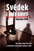SVĚDEK Z CELY SMRTI