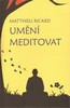 UMĚNÍ MEDITOVAT