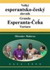 VELKÝ ESPERANTSKO-ČESKÝ SLOVNÍK /GRANDA ESPERANTA-CEHA VORTA