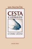 CESTA K UZDRAVENÍ - O DARU LÉČENÍ
