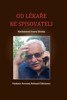 OD LÉKAŘE KE SPISOVATELI - NACHÁZENÍ TVARU ŽIVOTA