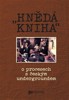 HNĚDÁ KNIHA-O PROCESECH S ČESKÝCH UNDERGROUNDEM