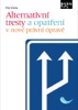 ALTERNATIVNÍ TRESTY A OPATŘENÍ V NOVÉ PRÁVNÍ ÚPRAVĚ
