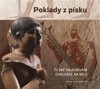 POKLADY Z PÍSKU-ČESKÉ OBJEVOVÁNÍ CIVILIZACE NA NILU