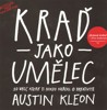 KRAĎ JAKO UMĚLEC-10 VĚCÍ, KTERÉ TI NIKDO NEŘEKL O KREATIVITĚ