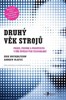 DRUHÝ VĚK STROJŮ-PRÁCE,POKROK A PROSPERITA V ÉŘE ŠP.TECHNOL.