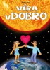 VÍRA V DOBRO