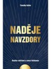 NADĚJE NAVZDORY-REALITA VZKŘÍŠENÍ A SMYSL VELIKONOCE