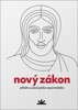 NOVÝ ZÁKON-PŘÍBĚH UČENÍ JEŽÍŠE NAZARETSKÉHO