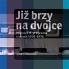 JIŽ BRZY NA DVOJCE - PŘÍPRAVA II.PROGRAMU V LETECH 1958-70
