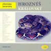HROZNÝŠ KRÁLOVSKÝ -ABECEDA TERARISTY