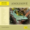ANOLISOVÉ -ABECEDA TERARISTY