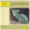 BAZILIŠKOVÉ-ABECEDA TERARISTY