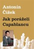JAK PORÁŽELI CAPABLANCU