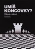 UMÍŠ KONCOVKY? PĚŠCOVÉ A VĚŽOVÉ