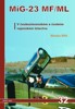 MIG-23MF/ML V ČESKOSLOVENSKÉM A ČESKÉM VOJENSKÉM LETECTVU