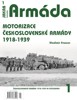 ARMÁDA 1-MOTORIZACE ČESKOSLOVENSKÉ ARMÁDY 1918-1939