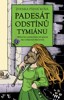PADESÁT ODSTÍNŮ TYMIÁNU - PŘÍRUČKA ZAHRADNICKÉ MAGIE PRO STŘ