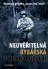 NEUVĚŘITELNÁ RYBÁŘSKÁ DOBRODRUŽSTVÍ - SKUTEČNÉ PŘÍBĚHY Z JEZ