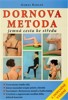 DORNOVA METODA JEMNÁ CESTA KE STŘEDU  3.VYDÁNÍ