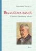 BEZRUČOVA BÁSEŇ - O POETICE BÁSNÍKOVY POEZIE