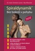 SPIRÁLDYNAMIK-BEZ BOLESTI V POHYBU