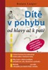 DÍTĚ V POHYBU OD HLAVY AŽ K PATĚ-POHYBOVÉ HRY A PRÁCE S TĚLE