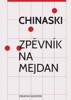 CHINASKI - ZPĚVNÍK NA MEJDAN