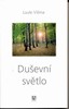DUŠEVNÍ SVĚTLO -ODPOUŠTÍM SI 1.